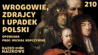 Potop szwedzki – bezwzględnie wykorzystana słabość Rzeczpospolitej  prof Michał Kopczyński [upl. by Lanuk13]