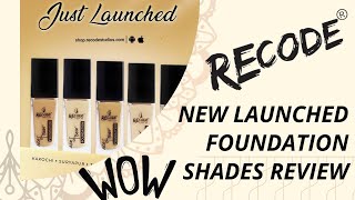 quotRecode Foundation Launches 5 Stunning New Shades – Full Review amp Swatchesquot recode [upl. by Paddy978]