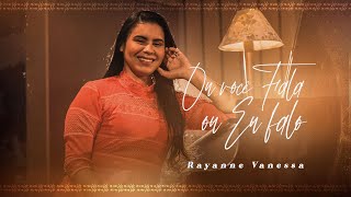 Rayanne Vanessa  Ou Você Fala Ou Eu Falo Live Session Oficial [upl. by Demetra691]