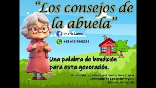 LOS CONSEJOS DE LA ABUELA CON LA HERMANA IMERIA LARES CON EL TEMA DE HOY la amistad [upl. by Irelav]