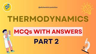 THERMODYNAMICS MCQS  PART 2  CHEMISTRY MCQS WITH ANSWERS FOR ENTRY TEST  SST  ECAT  MCAT [upl. by Aileve332]