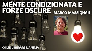 MENTE CONDIZIONATA E FORZE OSCURE  Marco Massignan con Fabio Frabetti [upl. by Salomi541]