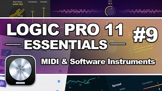 Logic Pro 11  09 MIDI amp Software Instruments [upl. by Ynamrej]