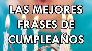 Las mejores frases de cumpleaños [upl. by Atinauq132]