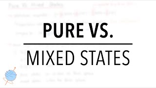 Pure VS Mixed States  Quantum Information [upl. by Rolanda]