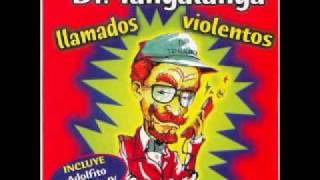 Dr Tangalanga  Llamados Violentos  6 Tarantela [upl. by Aholah]