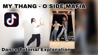 My Thang  O SIDE MAFIA  Tiktok Dance Tutorial Explanation [upl. by Osber]