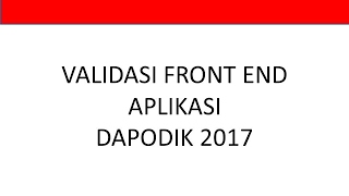 Dapodik 2017 Daftar Validasi Aplikasi  Front End yang menyebabkan Data Invalid [upl. by Prebo872]