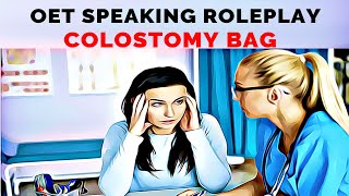 OET SPEAKING ROLE PLAY SAMPLE FOR NURSES  COLOSTOMY BAG  MIHIRAA [upl. by Bloxberg]