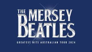 The Mersey Beatles  Greatest Hits Australian Tour August 2024 [upl. by Annelg]