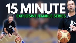 The 15 Minute Explosive Handle Series [upl. by Elyag]