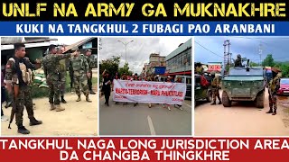 UNLF ka Army ga Muknakhare🔥Tangkhul Jurisdiction Area da Changba Thingkhre [upl. by Agnes304]