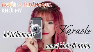 KARAOKE  Người Lạ Thoáng Qua  Khởi My  Minh Quân Official [upl. by Elery932]