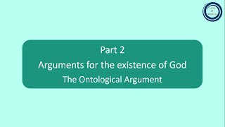 Part 2 Arguments for the existence of God  The Ontological Argument [upl. by Enak]