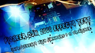 Pioneer DJM2000 Firmware 318 TESTING Improved Sampler  Pitch Effect  Improved Reverb [upl. by Meilen651]