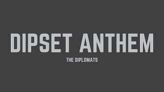 The Diplomats  Dipset Anthem Lyrics [upl. by Park]