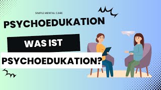 Psychoedukation  Was ist Psychoedukation [upl. by Gretchen313]