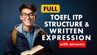 Full TOEFL ITP Structure amp Written Expression Practice Test with Answers  TOEFL Grammar [upl. by Ardnoik]