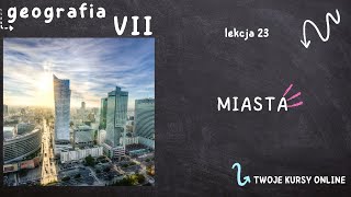 Geografia klasa 7 Lekcja 23  Miasta [upl. by Estus319]