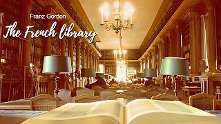 Piano music  The French Library by Franz Gordon  European culture [upl. by Donadee406]