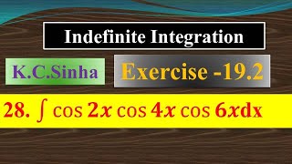 int cos2x cos4x cos6x dx Ex 192Ques no28ii KC SINHA [upl. by Sinclare]