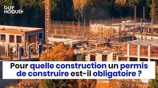 Pour quelle construction un permis de construire estil obligatoire [upl. by Enilrad]