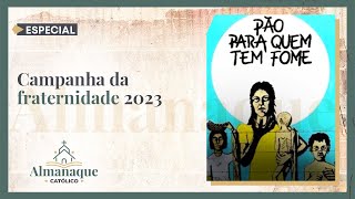 Especial  Campanha da fraternidade 2023 [upl. by Rennob]