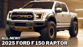 The Confirmed New 2025 Ford F150 Raptor Reveal  New Information The Best Offroad amp Performance [upl. by Nomahs]