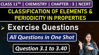 Class 11th Chemistry Chapter 3  Exercise Questions 31 to 340  Chapter 3  NCERT [upl. by Chelsea]