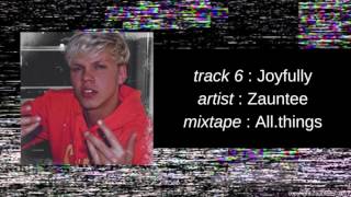 Zauntee  Allthings  Joyfully Official Audio [upl. by Devonna]