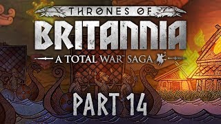 Total War Saga Thrones of Britannia  Part 14  Hardly Worth the Vassal [upl. by Ahsia]