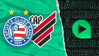 Bahia x Athletico  Brasileirão Série A 2024  Rádio Sociedade [upl. by Adnuahsor]