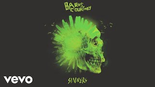 Barns Courtney  Sinners Official Audio [upl. by Holsworth]