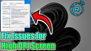 How to Fix Scaling Issues for High DPI Screens on Windows 11 [upl. by Auqined]