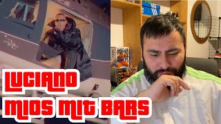 LUCIANO  MIOS MIT BARS  Live Reaction [upl. by Jenn]