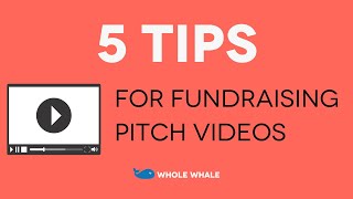 5 Tips for your Fundraising Pitch Video [upl. by Chloe736]