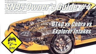 SN95 Owners Guide 4  GT40 vs Cobra vs Explorer Intake Shootout [upl. by Corron]