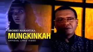 Broery Marantika  Mungkinkah Official Lyric Video [upl. by Stormy626]