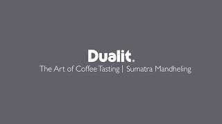 Sumatra Mandheling coffee tasting – how to select the best coffee with Dualit [upl. by Eniroc]