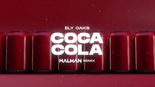 Ely Oaks  Coca cola WALMAN REMIX [upl. by Bo]