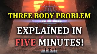 Three Body Problem Series Explained In FIVE Minutes Almost No Spoilers [upl. by Weissman]