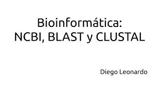 Introducción al uso del NCBI Blast y Clustal  Parte 1 [upl. by Norej717]