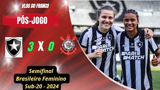 BOTAFOGO 3 X 0 CORÍNTHIANS  SEMIFINAL BRASILEIRO FEMININO SUB20 2024 [upl. by Malina]