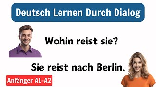 Deutsch Lernen mit Dialogen  Deutsch Lernen für Anfänger  Deutsch Lernen A1A2 [upl. by Kingsly831]