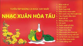 Nhạc Xuân 2018 Hòa Tấu Hay Đặc Sắc Nhất  Nhạc Xuân Hòa Tấu [upl. by Ekud]