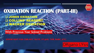 OXIDATION REACTION PARTIII JONES OXIDATION  WACKER OXIDATION 33 Sigmatropic Rearrangement [upl. by Allix]