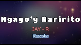 NGAYOY NARIRITO  JayR KARAOKE VERSION [upl. by Zere]