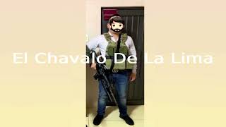 El Chavalo de la Lima  corridos inéditos [upl. by Dougal442]