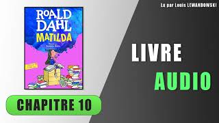 Matilda  Chapitre 10  La méthode Legourdin  Livre audio [upl. by Aibonez669]