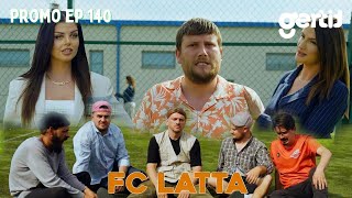 FC LATTA  PROMO  Episodi 140 [upl. by Oalsinatse]